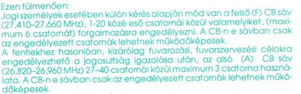 A felső, és az alsó sávból is adhattak ki csatornákat.