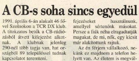 A CB-s soha nincs egyedül